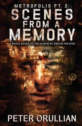 Metropolis Pt. 2: Scenes from a Memory: Orullian, Peter